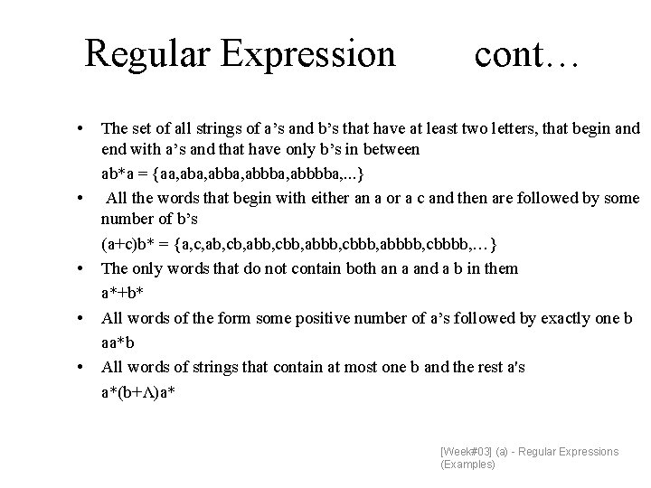 Regular Expression • • • cont… The set of all strings of a’s and