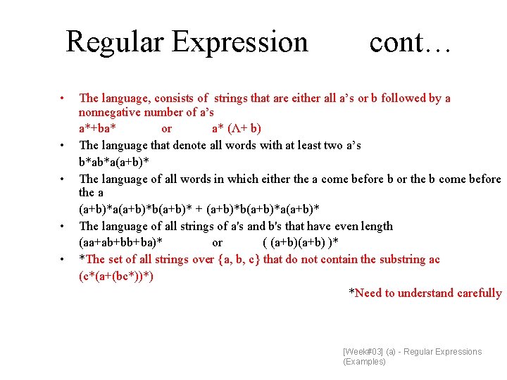 Regular Expression • • • cont… The language, consists of strings that are either