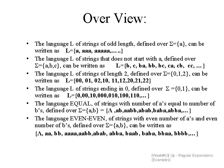 Over View: • The language L of strings of odd length, defined over Σ={a},