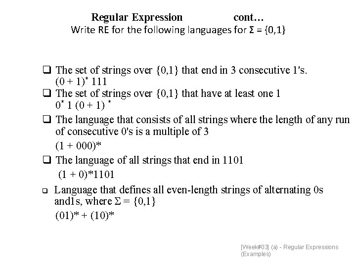 Regular Expression cont… Write RE for the following languages for Σ = {0, 1}