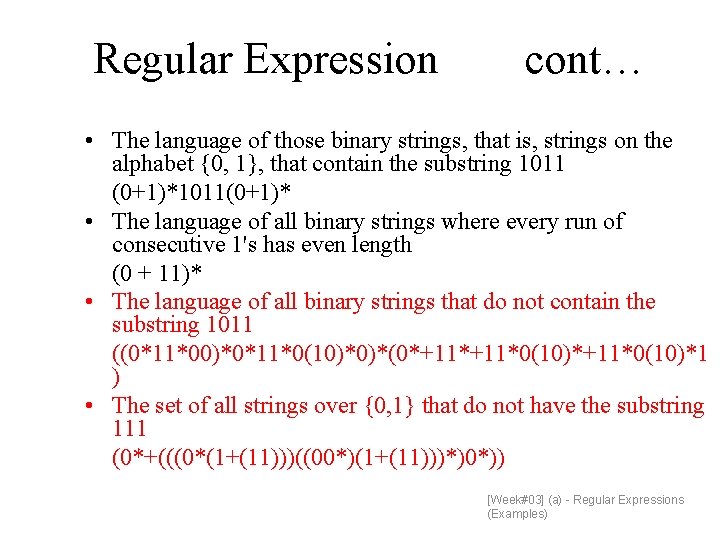 Regular Expression cont… • The language of those binary strings, that is, strings on