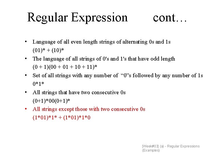 Regular Expression cont… • Language of all even length strings of alternating 0 s