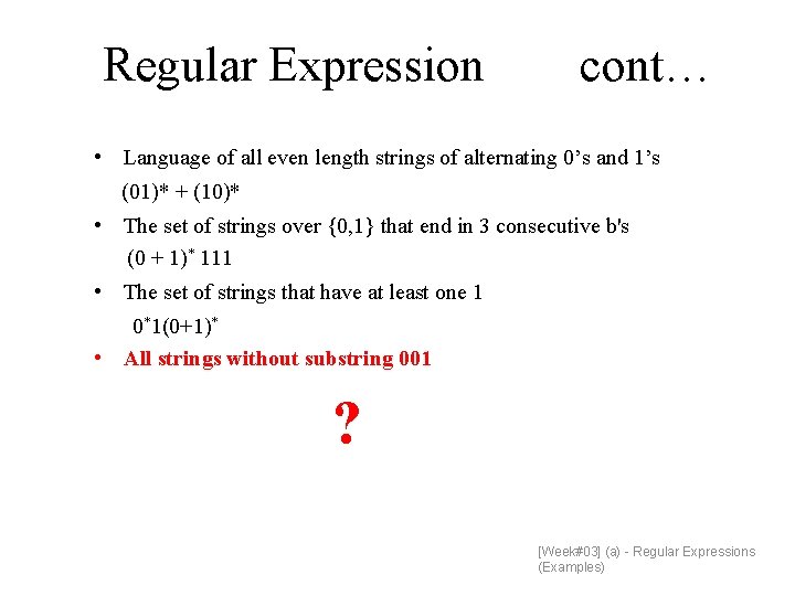 Regular Expression cont… • Language of all even length strings of alternating 0’s and