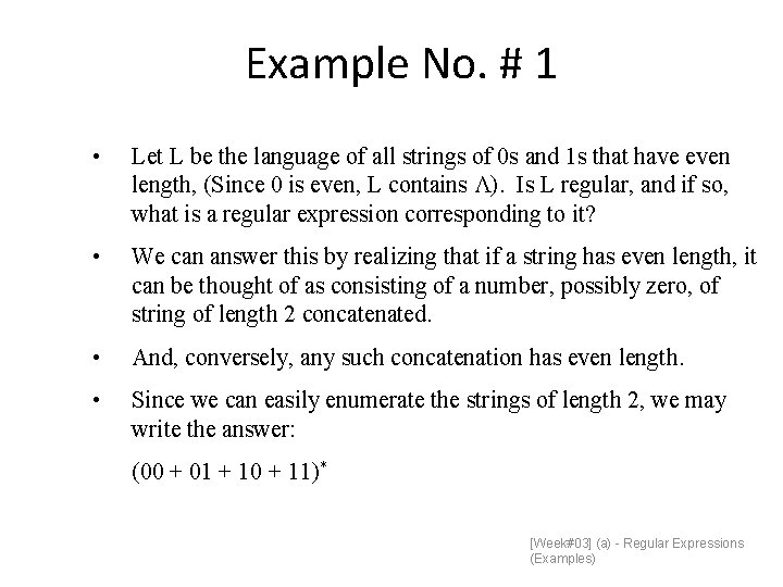 Example No. # 1 • Let L be the language of all strings of