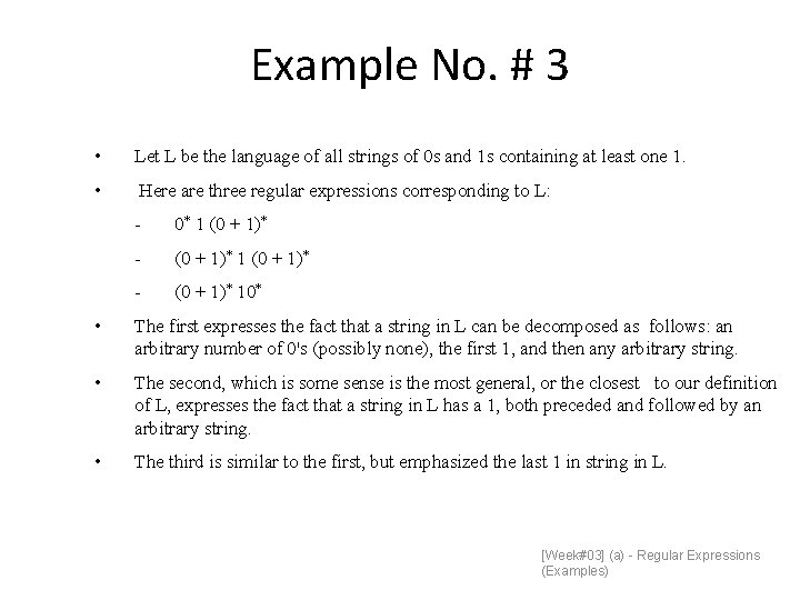 Example No. # 3 • Let L be the language of all strings of