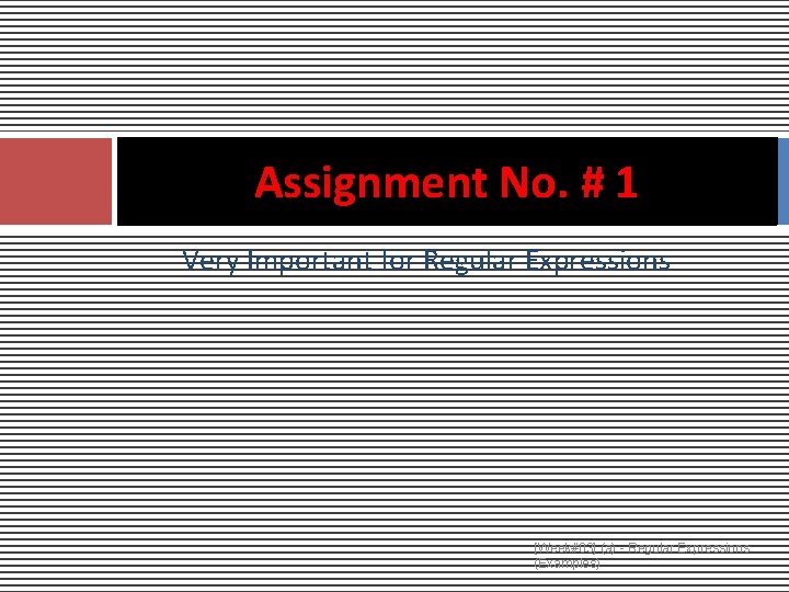Assignment No. # 1 Very Important for Regular Expressions [Week#03] (a) - Regular Expressions