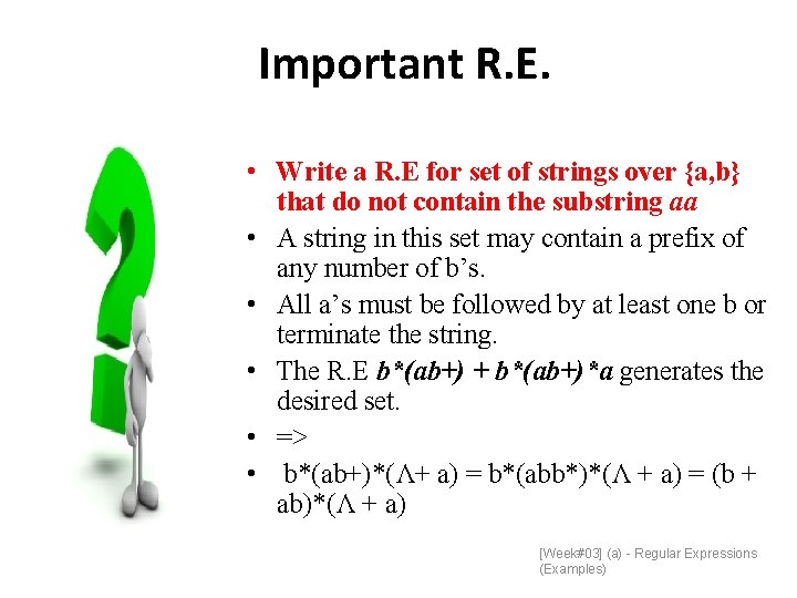 Important R. E. • Write a R. E for set of strings over {a,