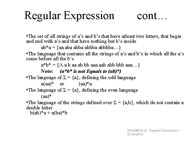 Regular Expression cont… • The set of all strings of a’s and b’s that
