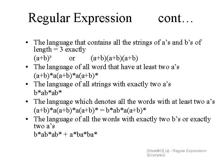 Regular Expression cont… • The language that contains all the strings of a’s and