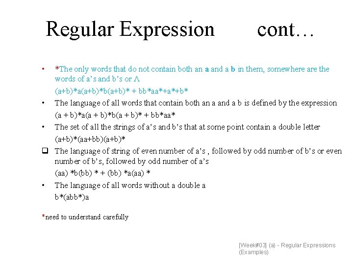 Regular Expression cont… • *The only words that do not contain both an a