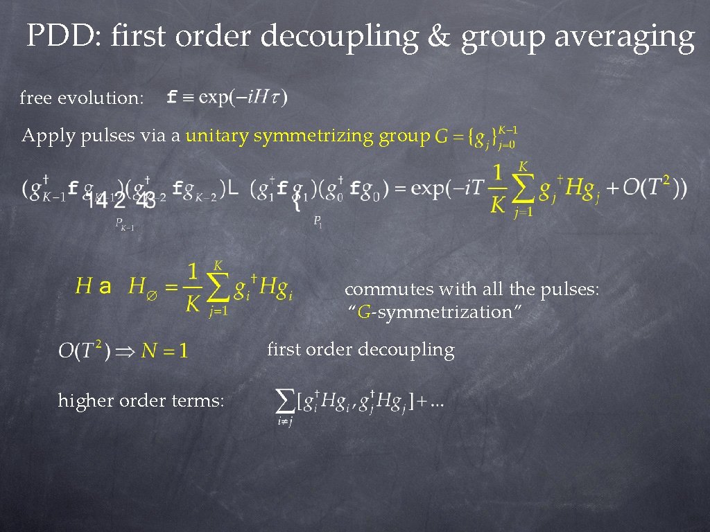 PDD: first order decoupling & group averaging free evolution: Apply pulses via a unitary PDD: first order decoupling & group averaging free evolution: Apply pulses via a unitary