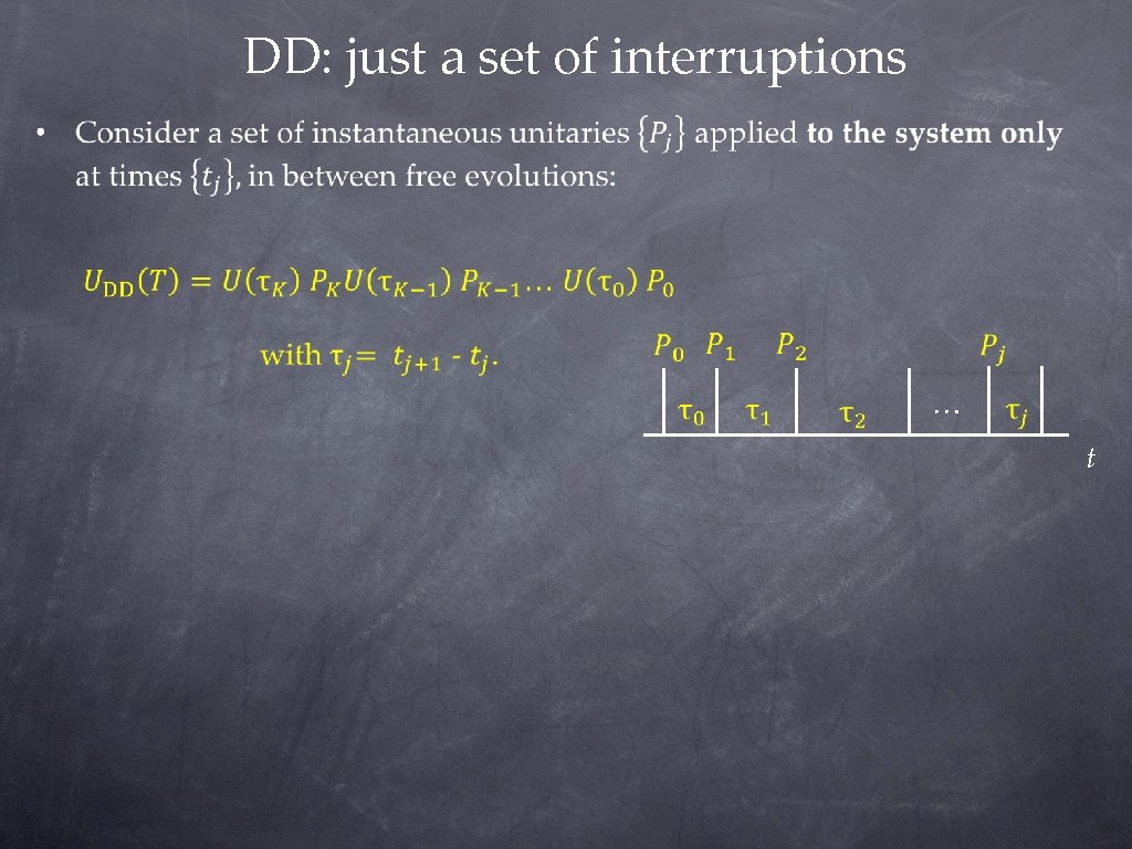DD: just a set of interruptions … t DD: just a set of interruptions … t
