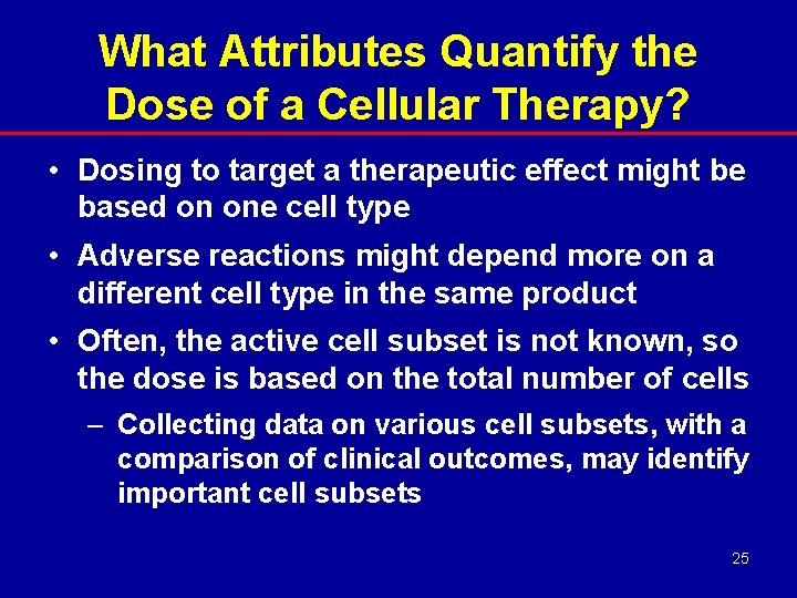 What Attributes Quantify the Dose of a Cellular Therapy? • Dosing to target a