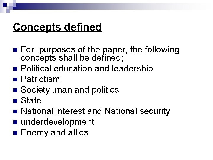 Concepts defined n n n n For purposes of the paper, the following concepts