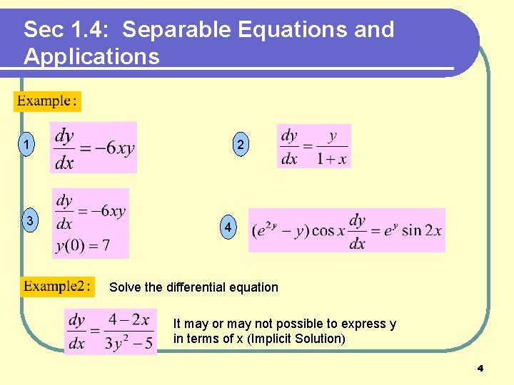 Sec 1. 4: Separable Equations and Applications 1 3 2 4 Solve the differential