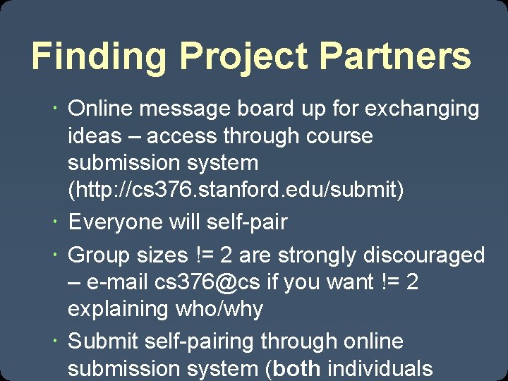 Finding Project Partners Online message board up for exchanging ideas – access through course Finding Project Partners Online message board up for exchanging ideas – access through course