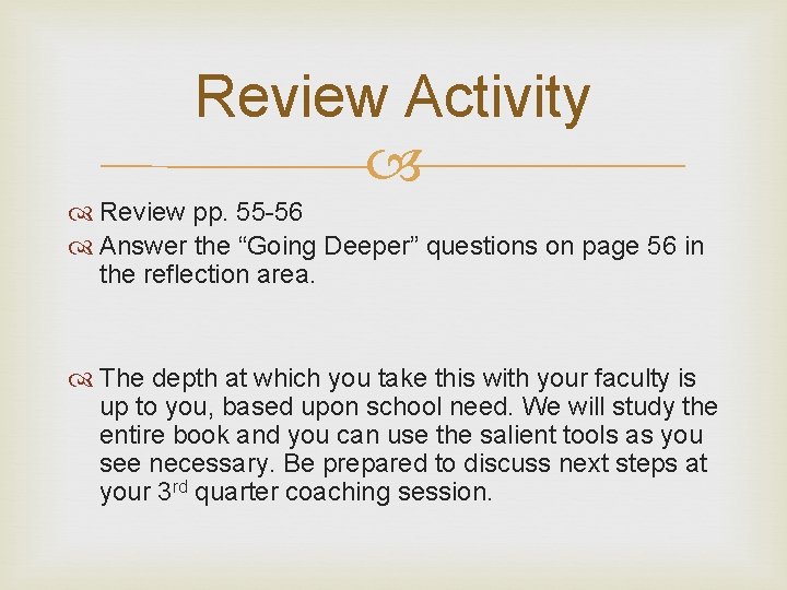 Review Activity Review pp. 55 -56 Answer the “Going Deeper” questions on page 56