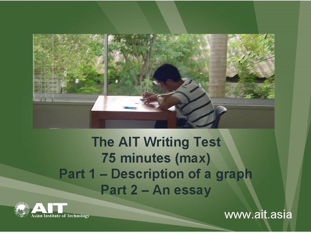 The AIT Writing Test 75 minutes (max) Part 1 – Description of a graph
