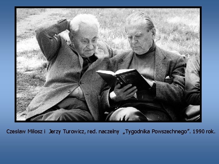 Czesław Miłosz i Jerzy Turowicz, red. naczelny „Tygodnika Powszechnego”. 1990 rok. 