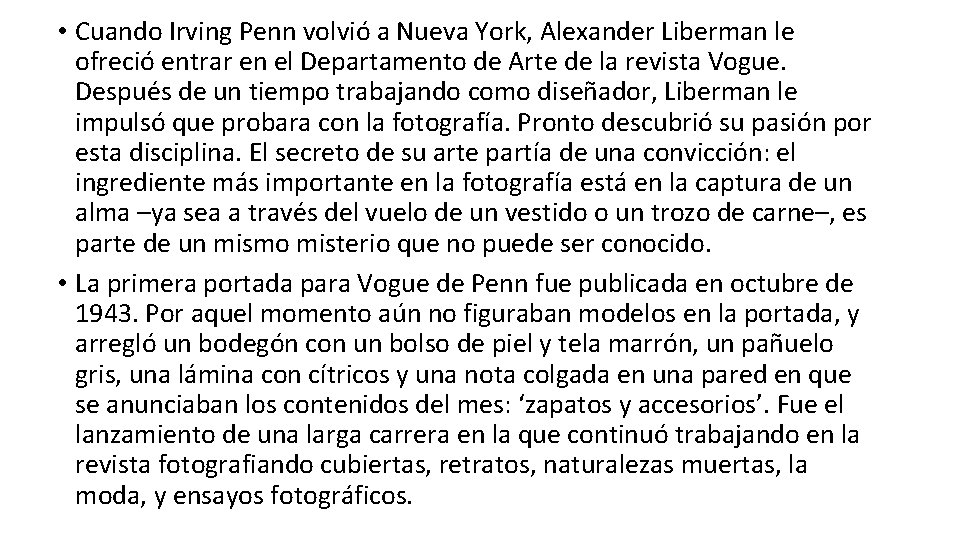  • Cuando Irving Penn volvió a Nueva York, Alexander Liberman le ofreció entrar