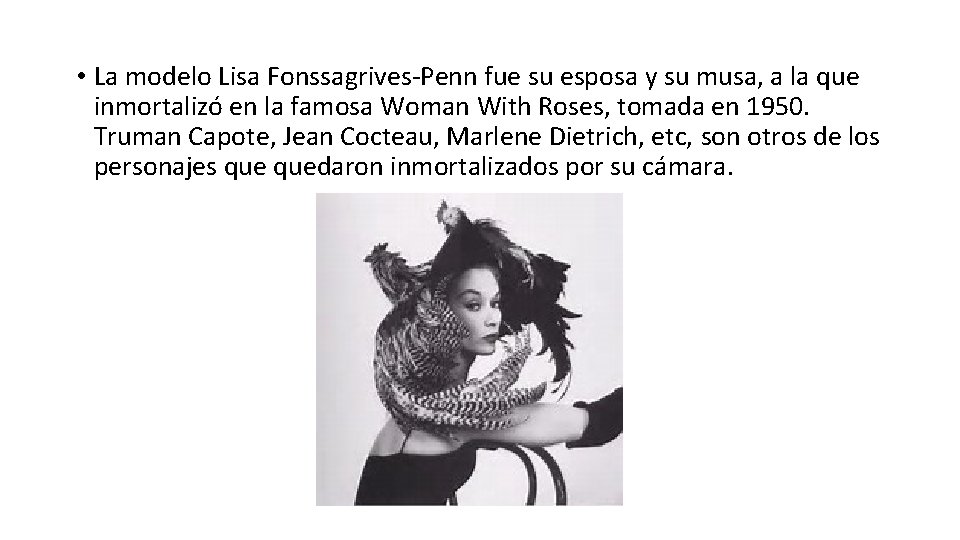  • La modelo Lisa Fonssagrives-Penn fue su esposa y su musa, a la