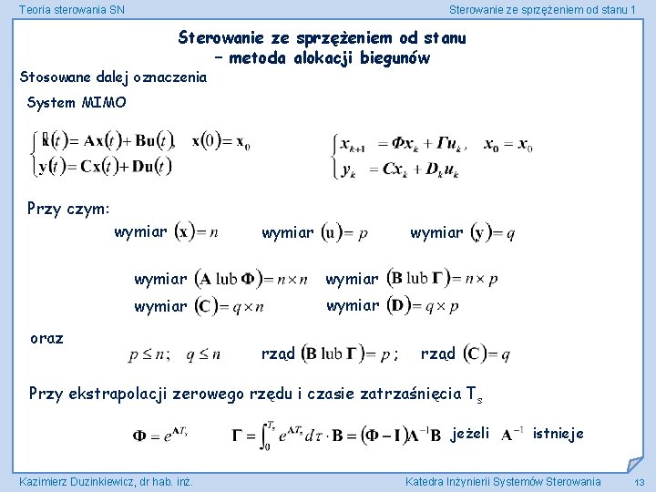 Teoria sterowania SN Sterowanie ze sprzężeniem od stanu 1 Sterowanie ze sprzężeniem od stanu