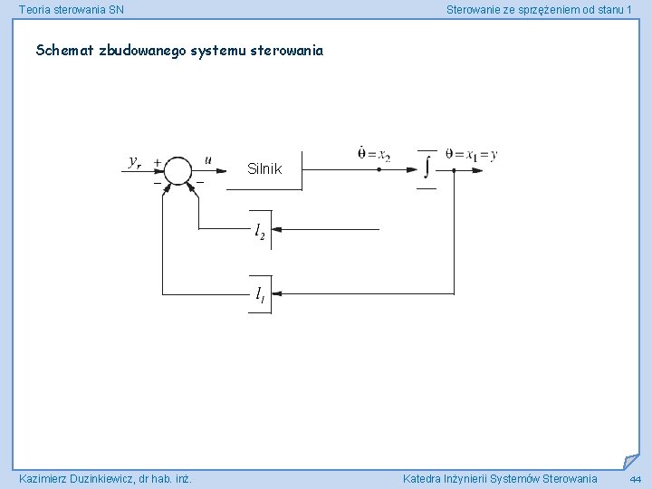 Teoria sterowania SN Sterowanie ze sprzężeniem od stanu 1 Schemat zbudowanego systemu sterowania Silnik