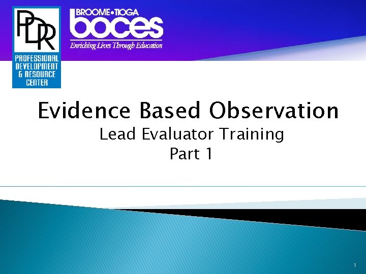 Evidence Based Observation Lead Evaluator Training Part 1 1 
