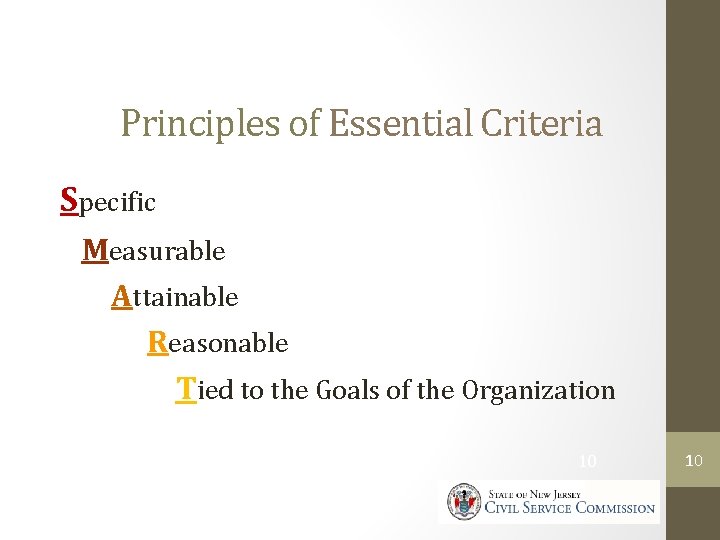  Principles of Essential Criteria Specific Measurable Attainable Reasonable Tied to the Goals of
