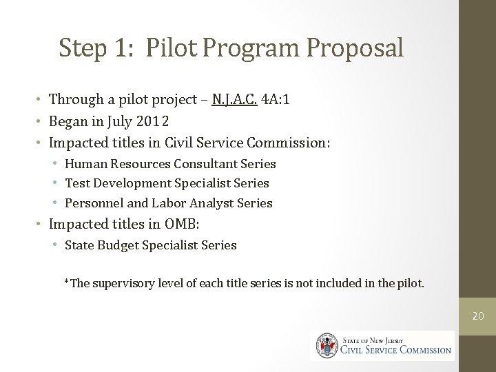 Step 1: Pilot Program Proposal • Through a pilot project – N. J. A.