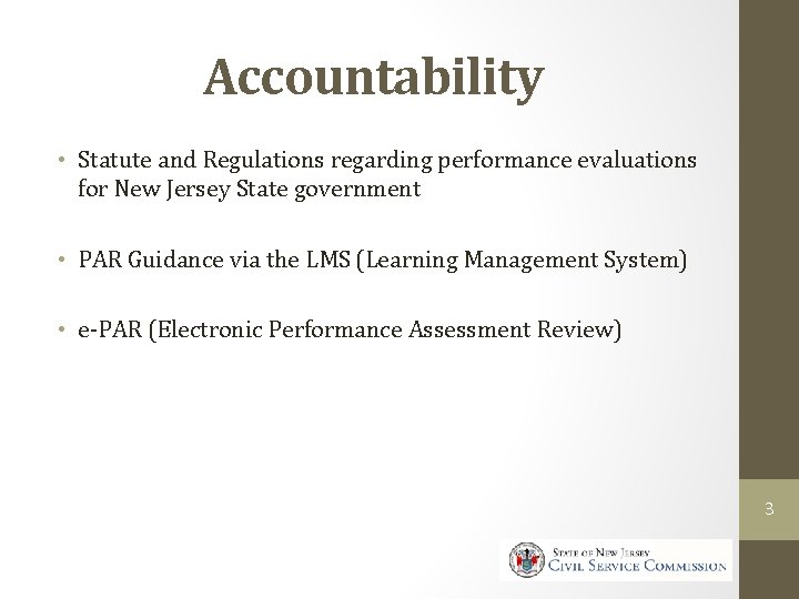 Accountability • Statute and Regulations regarding performance evaluations for New Jersey State government •