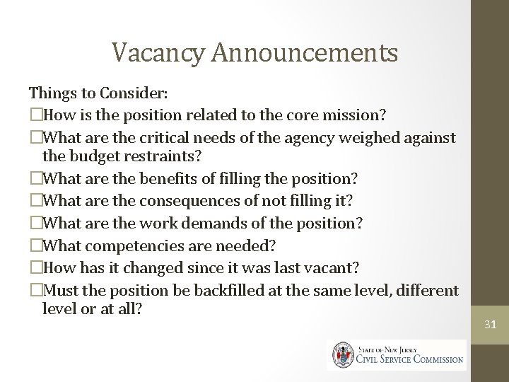 Vacancy Announcements Things to Consider: �How is the position related to the core mission?