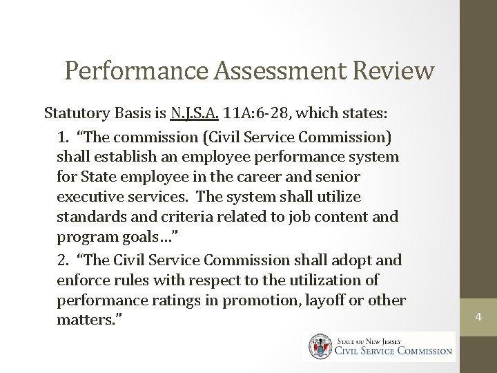 Civil Service Commission Performance Assessment Review Statutory Basis is N. J. S. A. 11