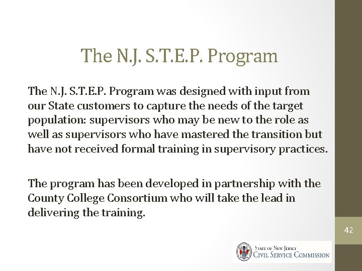 The N. J. S. T. E. P. Program was designed with input from our