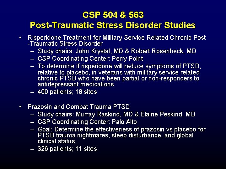 CSP 504 & 563 Post-Traumatic Stress Disorder Studies • Risperidone Treatment for Military Service CSP 504 & 563 Post-Traumatic Stress Disorder Studies • Risperidone Treatment for Military Service
