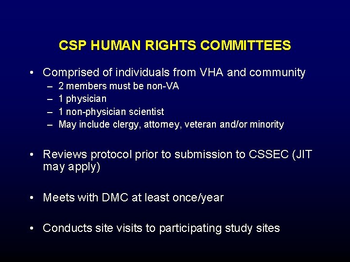 CSP HUMAN RIGHTS COMMITTEES • Comprised of individuals from VHA and community – – CSP HUMAN RIGHTS COMMITTEES • Comprised of individuals from VHA and community – –