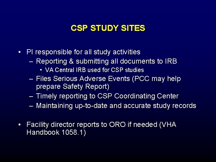 CSP STUDY SITES • PI responsible for all study activities – Reporting & submitting CSP STUDY SITES • PI responsible for all study activities – Reporting & submitting