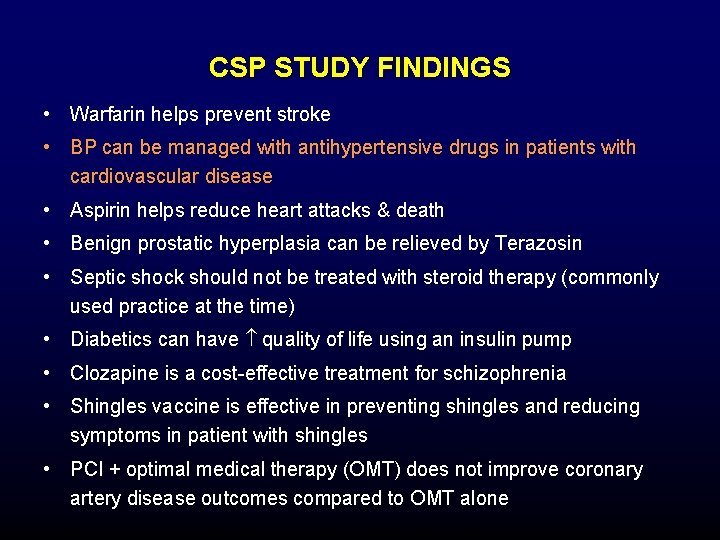 CSP STUDY FINDINGS • Warfarin helps prevent stroke • BP can be managed with CSP STUDY FINDINGS • Warfarin helps prevent stroke • BP can be managed with
