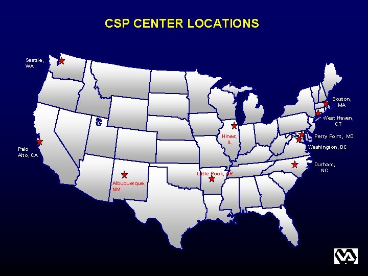 CSP CENTER LOCATIONS Seattle, WA Boston, MA West Haven, CT Hines, IL Palo Alto, CSP CENTER LOCATIONS Seattle, WA Boston, MA West Haven, CT Hines, IL Palo Alto,