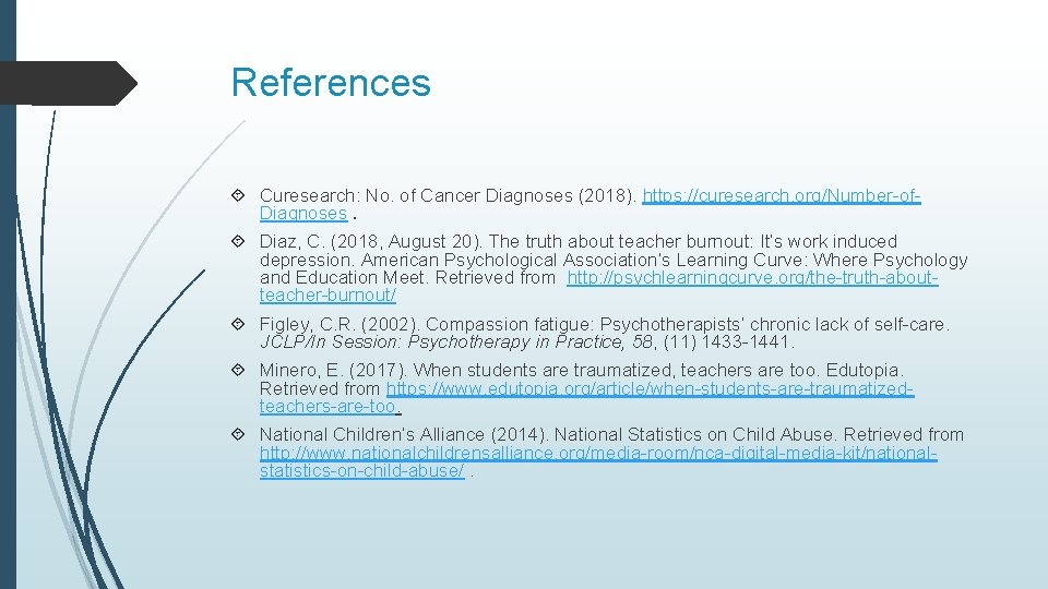 References Curesearch: No. of Cancer Diagnoses (2018). https: //curesearch. org/Number-of. Diagnoses. Diaz, C. (2018,