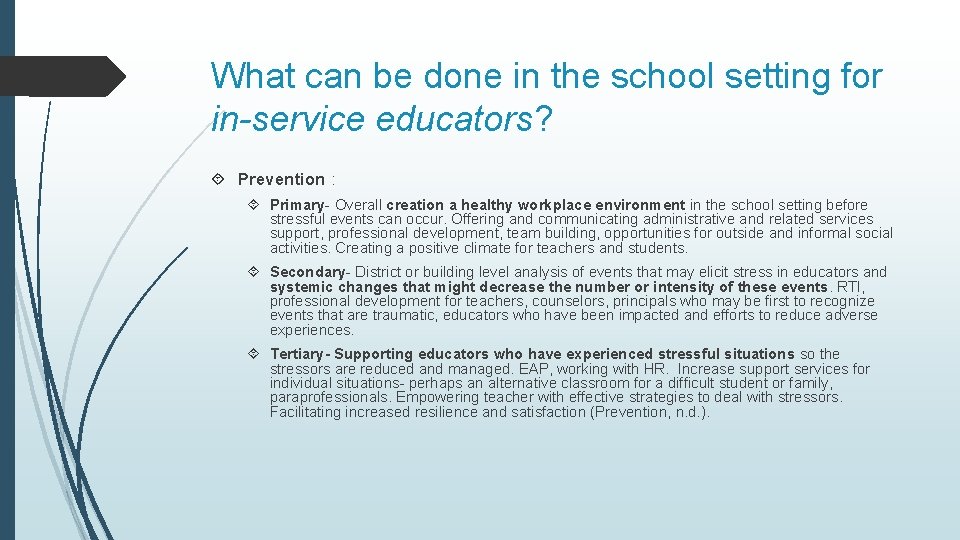 What can be done in the school setting for in-service educators? Prevention : Primary-