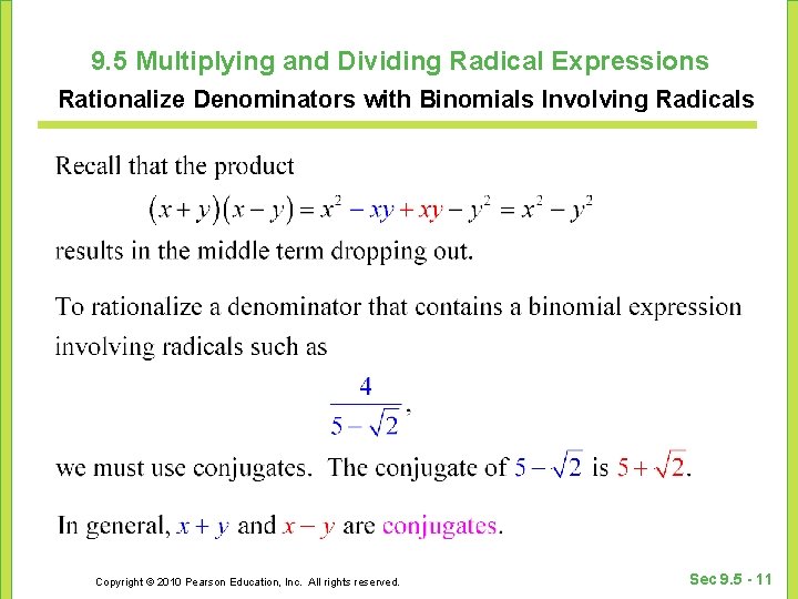 9. 5 Multiplying and Dividing Radical Expressions Rationalize Denominators with Binomials Involving Radicals Copyright
