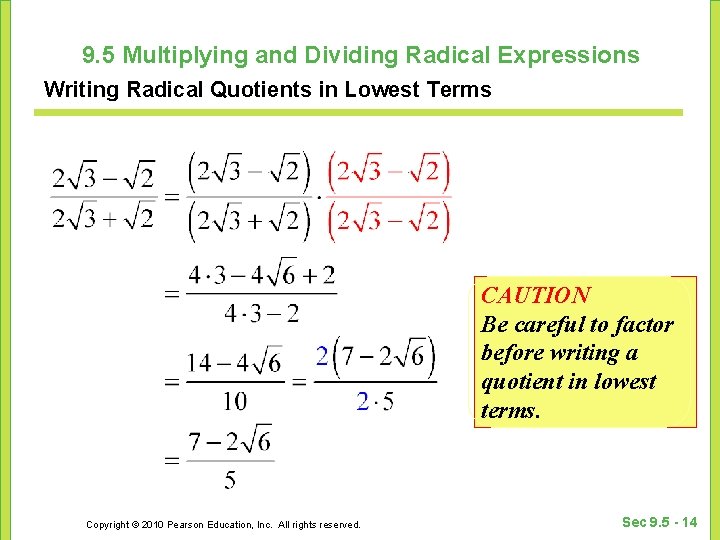 9. 5 Multiplying and Dividing Radical Expressions Writing Radical Quotients in Lowest Terms CAUTION