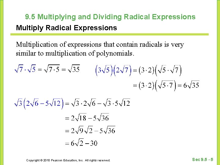 9. 5 Multiplying and Dividing Radical Expressions Multiply Radical Expressions Multiplication of expressions that