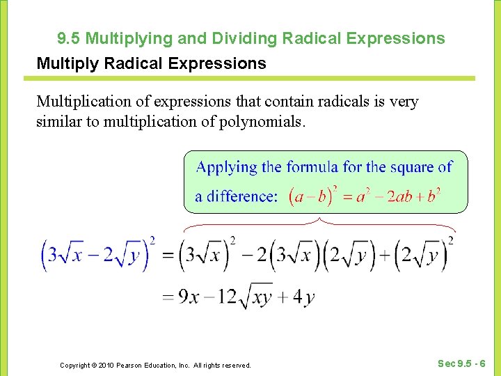 9. 5 Multiplying and Dividing Radical Expressions Multiply Radical Expressions Multiplication of expressions that
