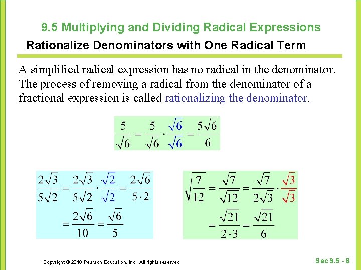 9. 5 Multiplying and Dividing Radical Expressions Rationalize Denominators with One Radical Term A