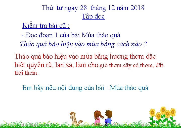 Thứ tư ngày 28 tháng 12 năm 2018 Tập đọc Kiểm tra bài cũ