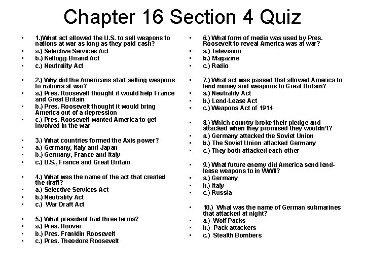 Chapter 16 Section 4 Quiz • • 1. )What act allowed the U. S.