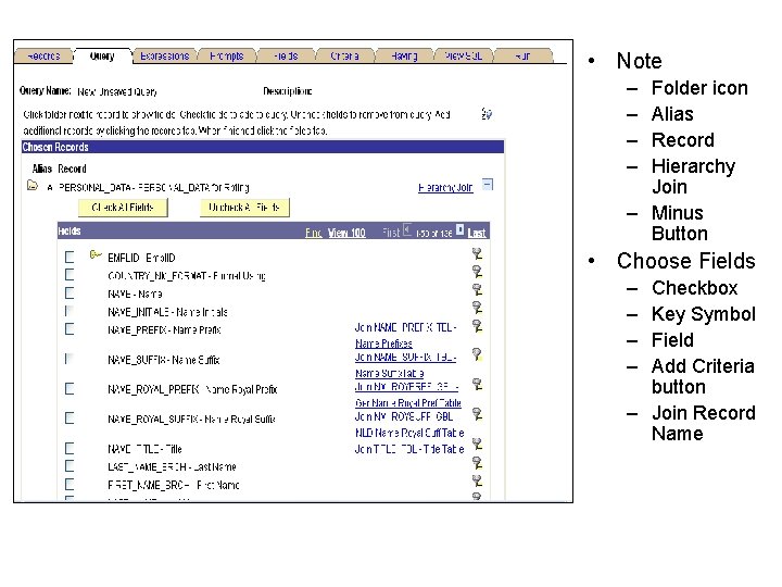  • Note – – Folder icon Alias Record Hierarchy Join – Minus Button