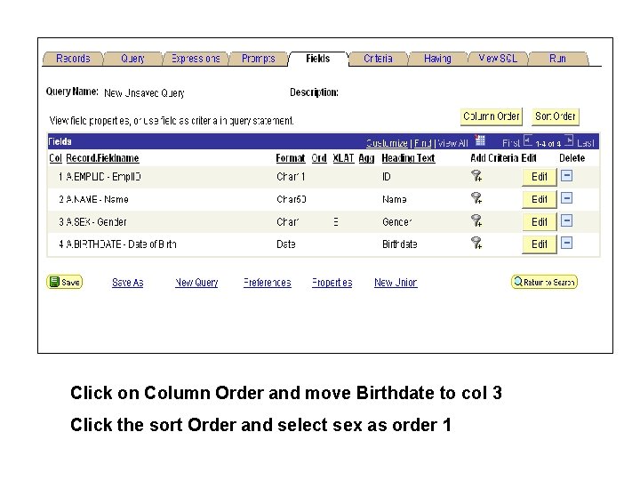 Click on Column Order and move Birthdate to col 3 Click the sort Order